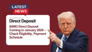 $4983 Direct Deposit Coming in January 2026 – Check Eligibility, Payment Schedule