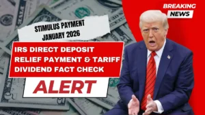 Stimulus payment January 2026, IRS direct deposit relief payment & tariff dividend fact check